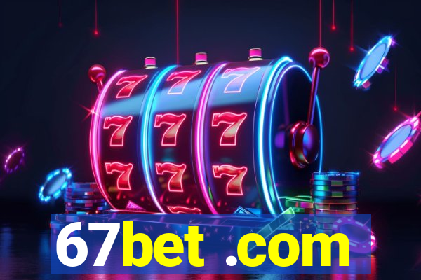 67bet .com